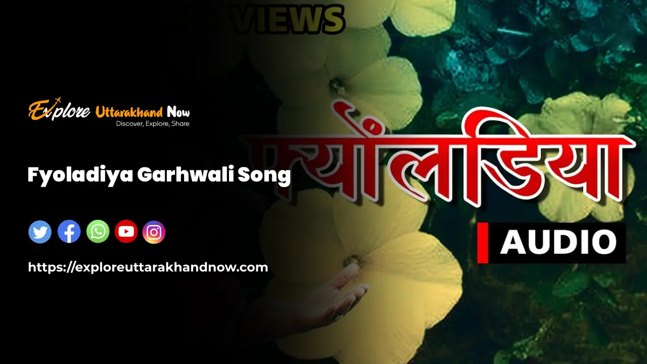 Fyoladiya Garhwali Song Lyrics