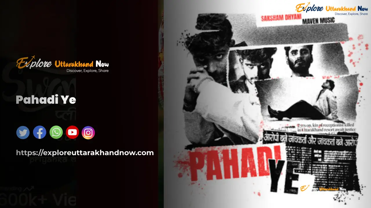 Pahadi Ye Lyrics Saksham Dhyani